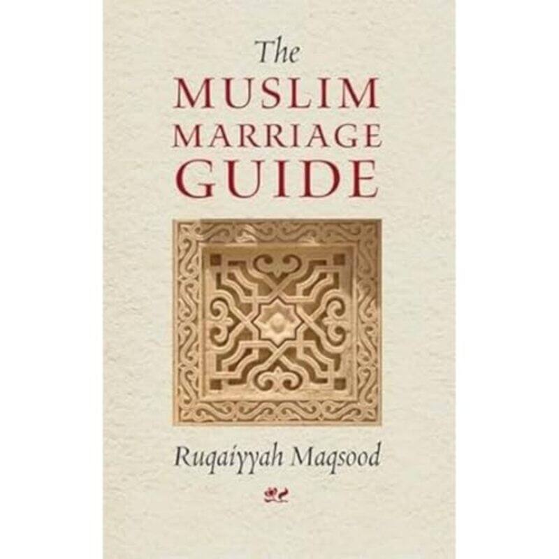 

The Muslim Marriage Guide By Maqsood, Ruqaiyyah Waris - Paperback