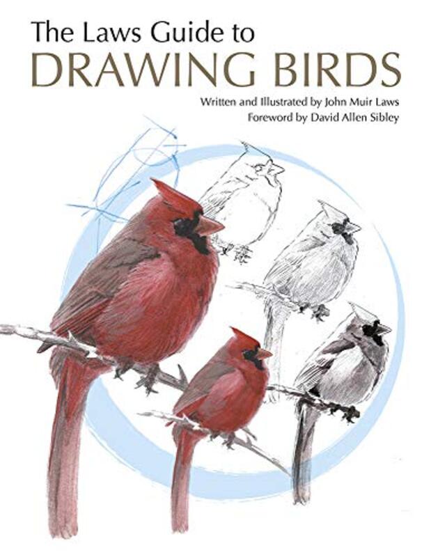 The Laws Guide To Drawing Birds By Laws John Muir Paperback
