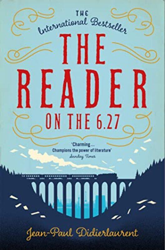 

The Reader On The 627 by Didierlaurent, Jean-Paul - Schwartz, Ros - Paperback