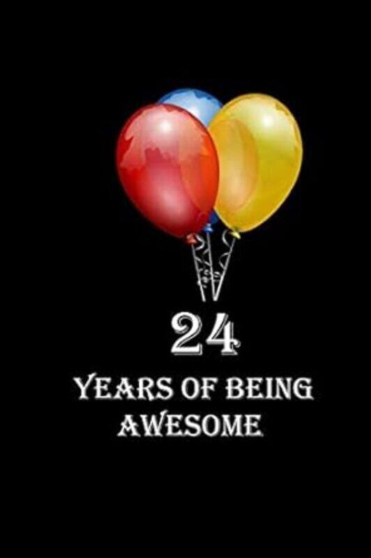 

24 Years Of Being Awesome