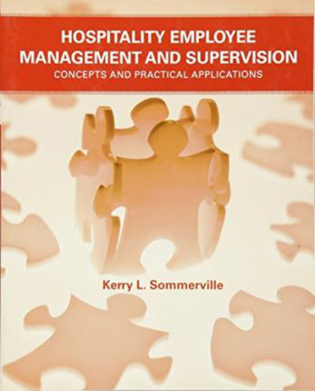 

Hospitality Employee Management and Supervision: Concepts and Practical Applications, Paperback Book, By: Kerry L. Sommerville