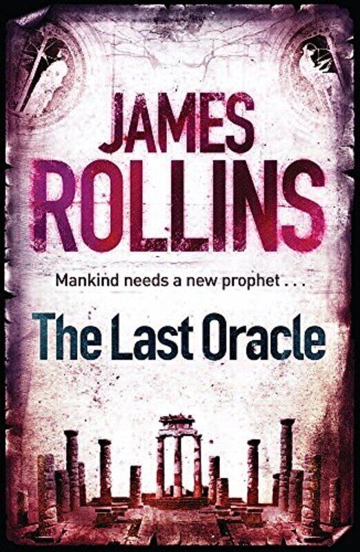

The Last Oracle, Paperback Book, By: James Rollins