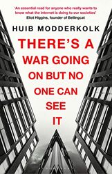 Theres A War Going On But No One Can See It by Modderkolk, Huib Paperback
