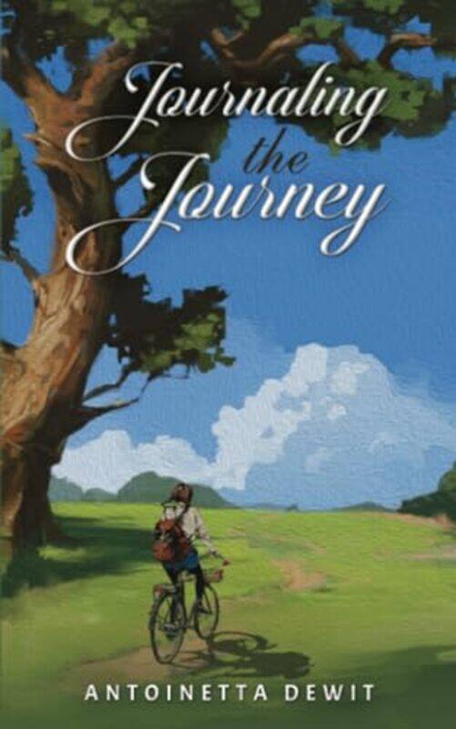 

Journaling The Journey by Antoinetta DeWit-Paperback