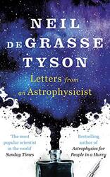Letters from an Astrophysicist, Paperback Book, By: Neil deGrasse Tyson