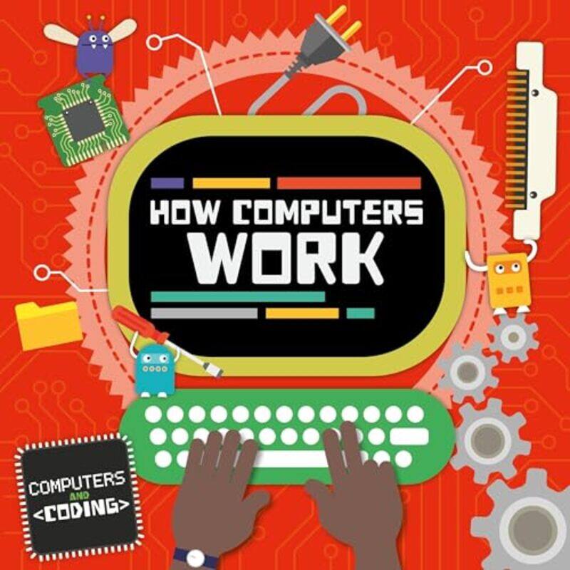 

How Computers Work by Kosta MatheySilvia Matuk-Hardcover