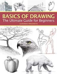 Basics of Drawing: The Ultimate Guide for Beginners,Paperback,By:Pereznieto, Leonardo
