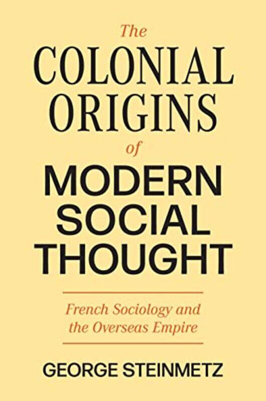 

The Colonial Origins of Modern Social Thought by Peter Strutt-Hardcover