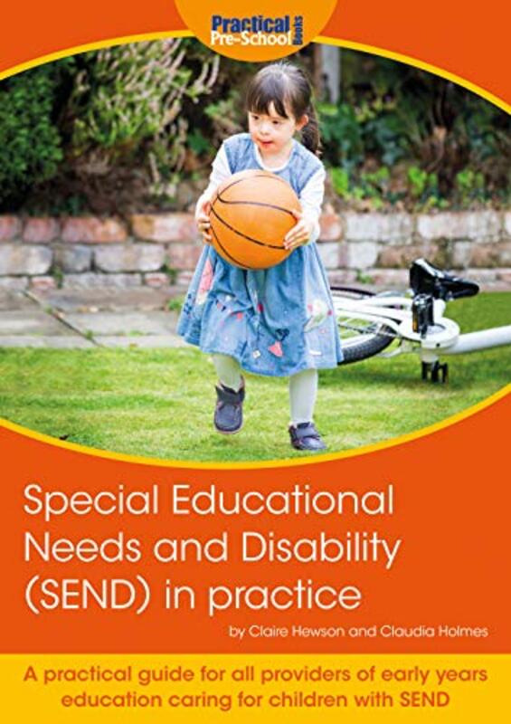 Special Educational Needs And Disability Send In Practice A Practical Guide For All Providers Of by Hewson, Claire - Holmes, Claudia-Paperback