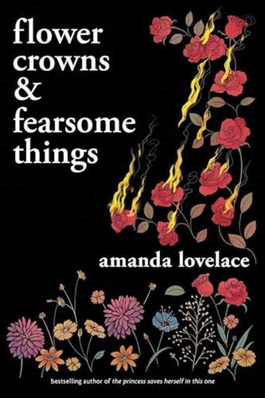

Flower Crowns And Fearsome Things by Amanda Lovelace-Paperback