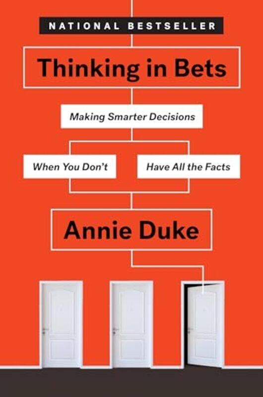 

Thinking in Bets by Annie Duke-Hardcover