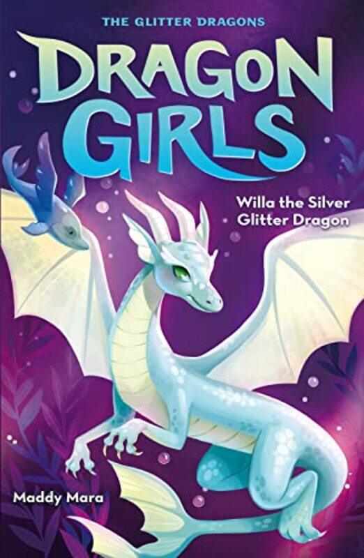 

Willa The Silver Glitter Dragon By Maddy Mara - Paperback