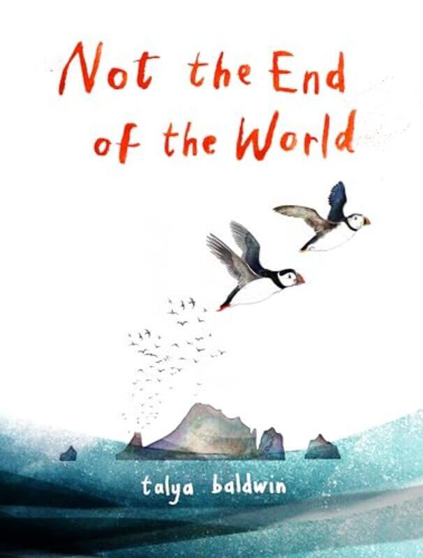 

Not the End of the World by Talya Baldwin-Paperback