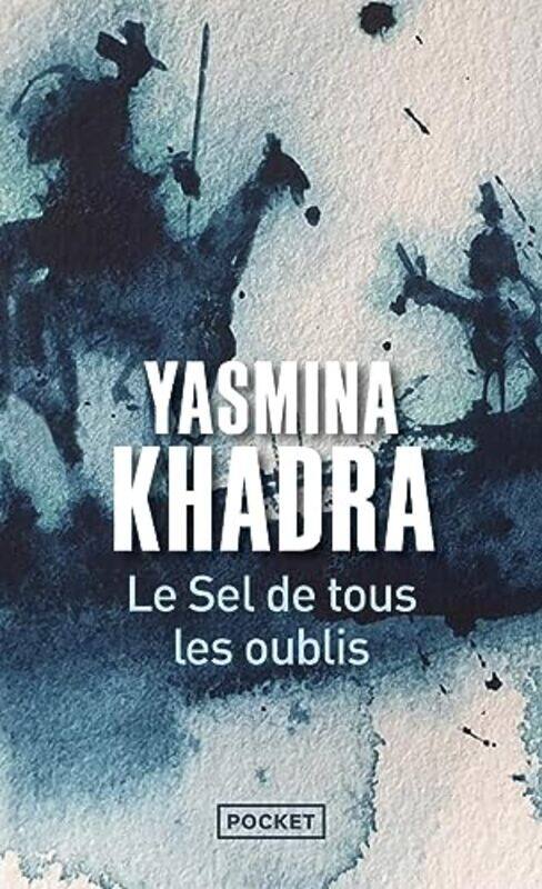 

Le Sel De Tous Les Oublis by KHADRA YASMINA , Paperback