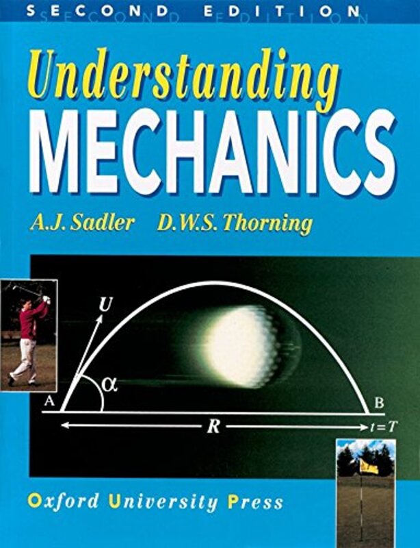 Understanding Mechanics By Sadler, A. J. - Thorning, D. W. S. -Paperback