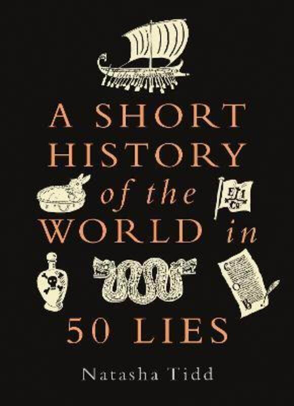 

A Short History of the World in 50 Lies,Hardcover,ByTidd, Natasha