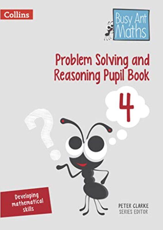 

Problem Solving and Reasoning Pupil Book 4 by Peter Clarke-Paperback