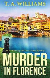 Murder in Florence by T A Williams-Paperback