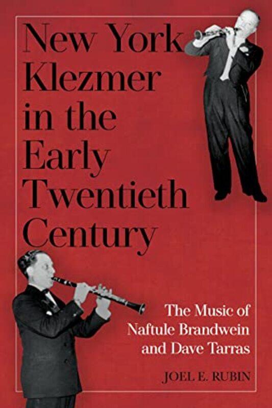 

New York Klezmer in the Early Twentieth Century by Professor Joel E Royalty Account Rubin-Hardcover