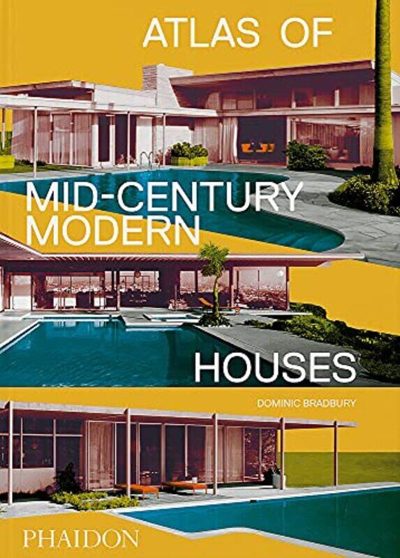 

Atlas of Mid-Century Modern Houses, Classic format,Hardcover by Dominic Bradbury