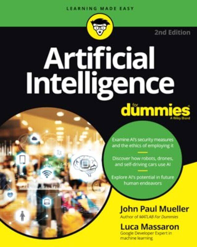 

Artificial Intelligence For Dummies by John Paul MuellerLuca Massaron-Paperback