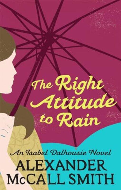 

The Right Attitude To Rain by Alexander McCall Smith-Paperback