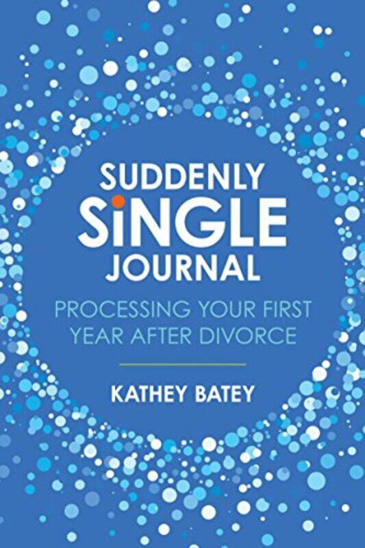 

Suddenly Single Journal by Kathey Batey-Paperback