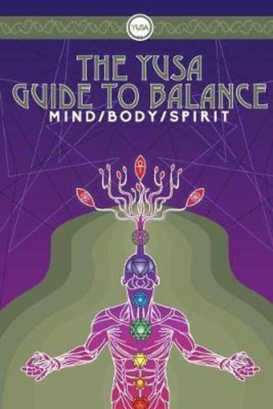 

The Yusa Guide to Balance: Mind Body Spirit.paperback,By :Yusa Life