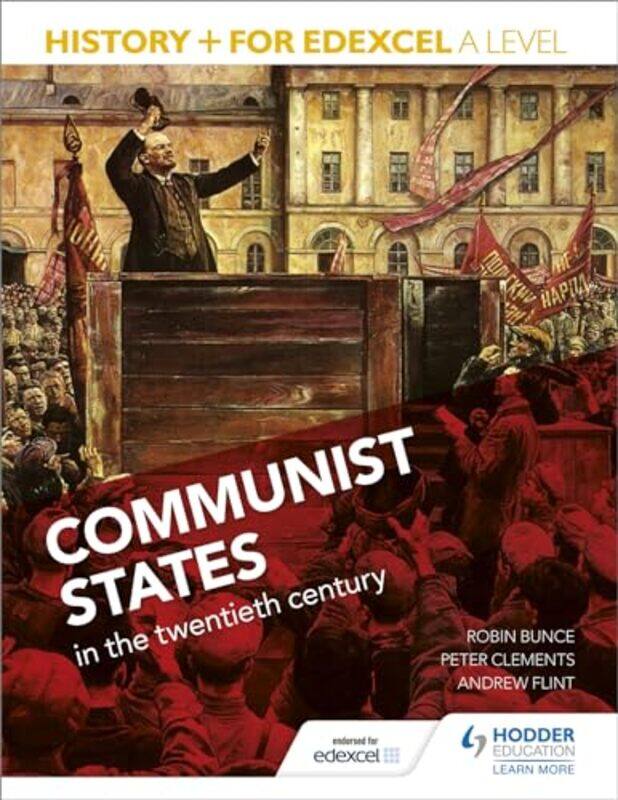 

History for Edexcel A Level Communist states in the twentieth century by Robin BunceSarah WardPeter ClementsAndrew Flint-Paperback