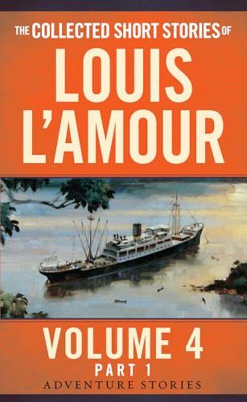 

The Collected Short Stories of Louis LAmour Volume 4 Part 1 by Louis LAmour-Paperback