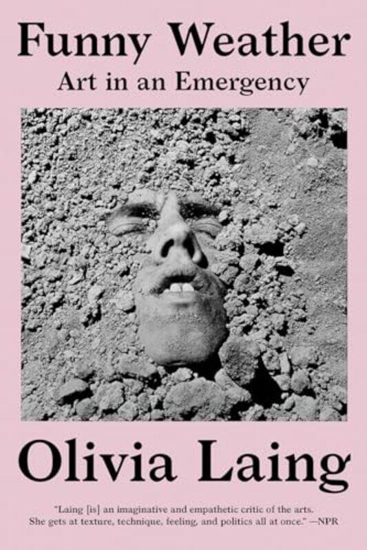 

Funny Weather Art in an Emergency by Laing, Olivia - Paperback