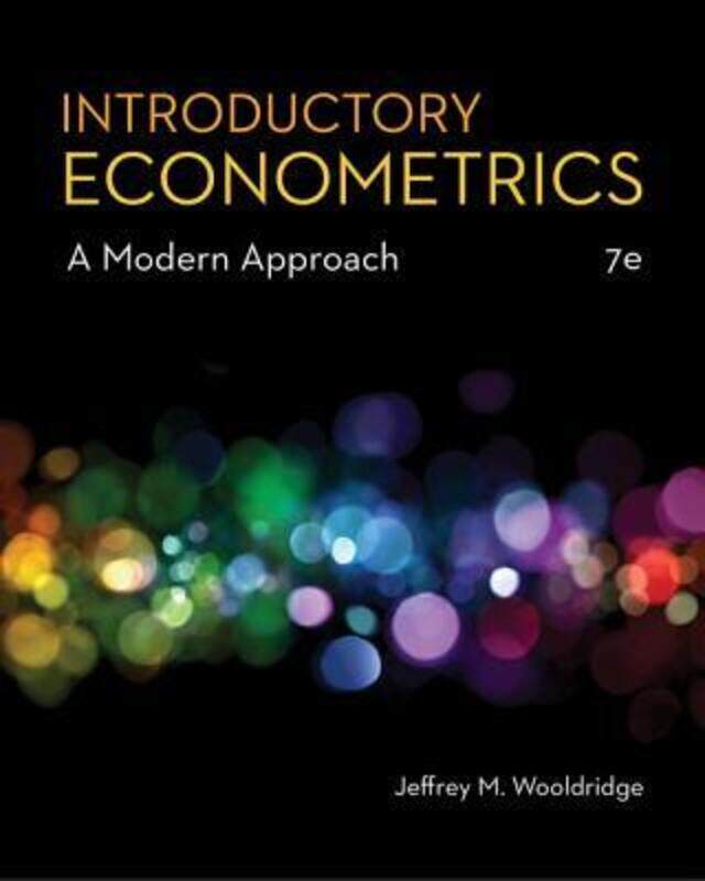 

Introductory Econometrics: A Modern Approach.Hardcover,By :Wooldridge, Jeffrey (Michigan State University)