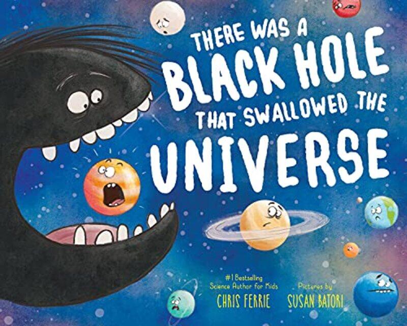 

There Was a Black Hole that Swallowed the Universe by Liat Weiss-Paperback