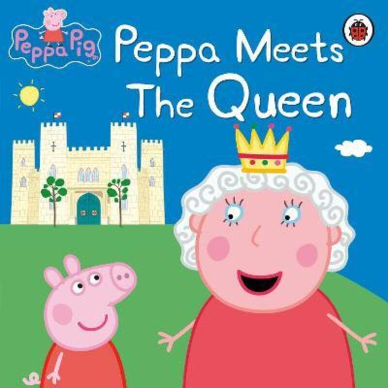 

Peppa Pig: Peppa Meets the Queen,Paperback,ByLadybird