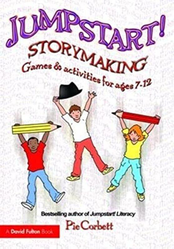 

Jumpstart! Storymaking by Pip JonesPhil Corbett-Paperback