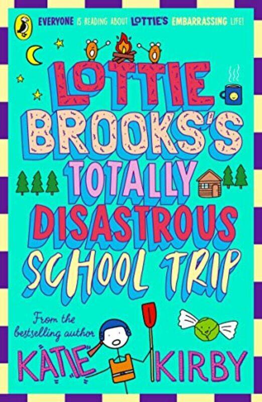 

Totally Disastrous School-Trip Of Lottie Brooks , Paperback by Katie Kirby