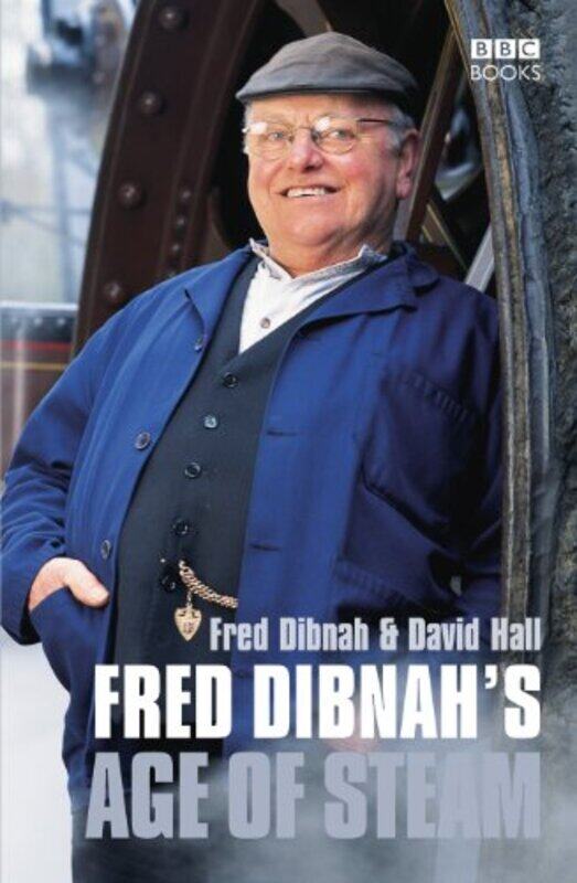 

Fred Dibnahs Age Of Steam by Noel StreatfeildPeter Bailey-Paperback