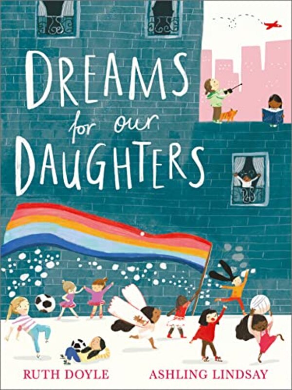 Dreams for our Daughters by Ruth DoyleAshling Lindsay-Paperback