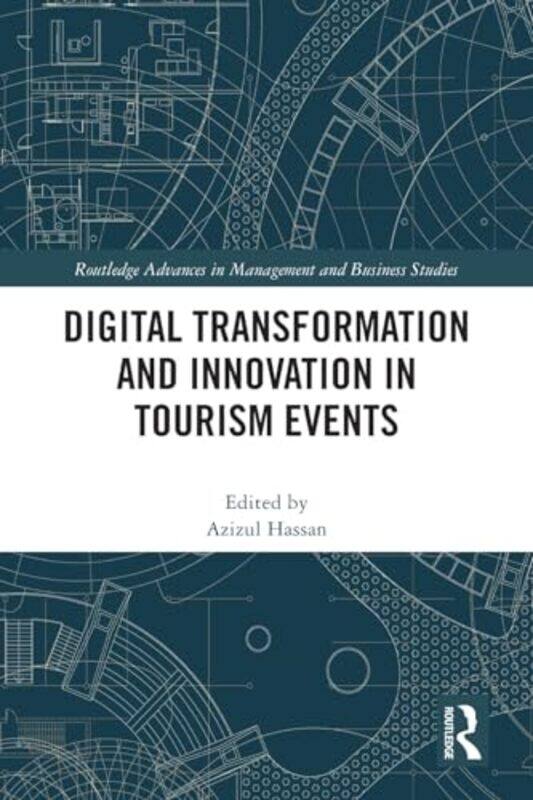 

Digital Transformation And Innovation In Tourism Events by Azizul (UK Tourism Society) Hassan-Paperback