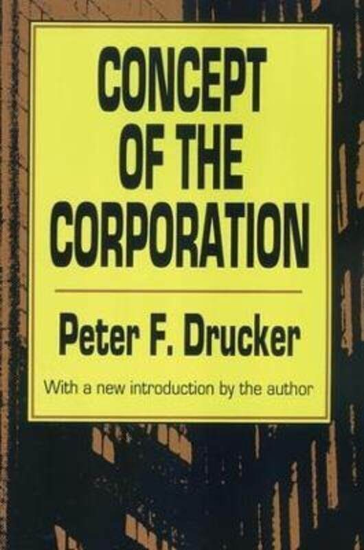 

Concept of the Corporation,Paperback, By:Drucker, Peter