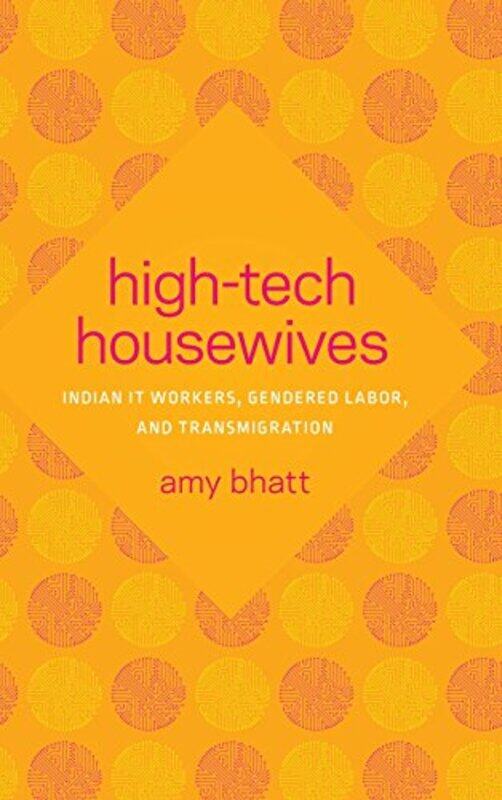 

HighTech Housewives by Amy BhattK Sivaramakrishnan-Hardcover