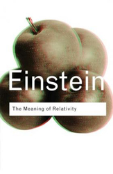 The Meaning of Relativity, Paperback Book, By: Albert Einstein