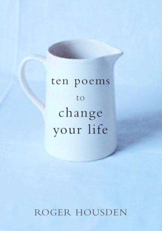 

Ten Poems To Change Your Life By Housden Roger - Hardcover