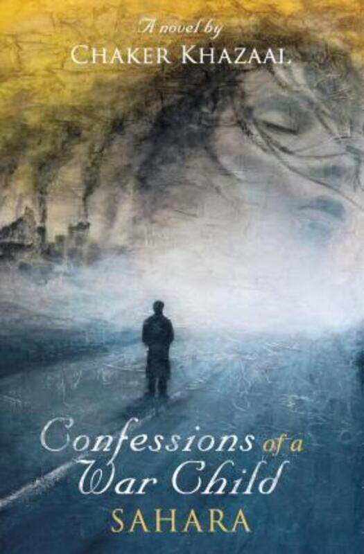 

Confessions of a War Child (Sahara).paperback,By :Chaker Khazaal