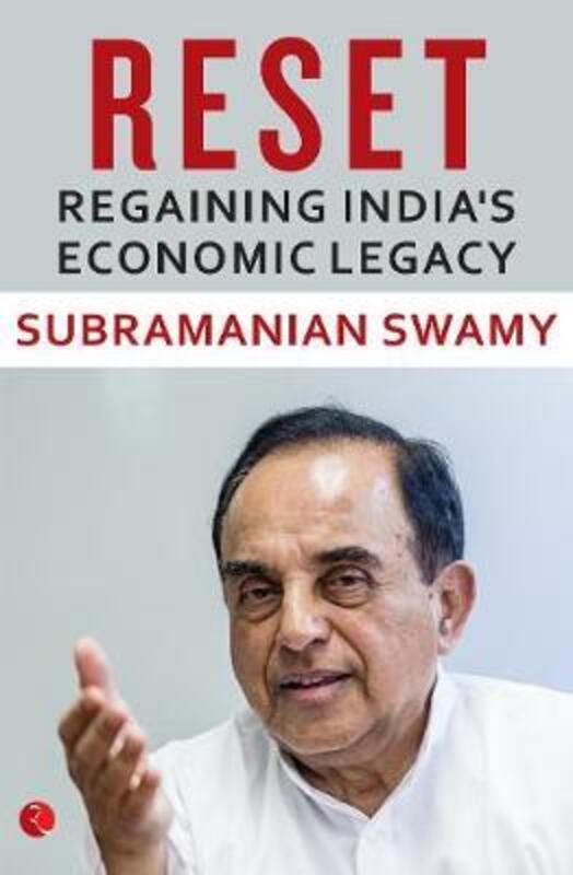 RESET REGAINING INDIA'S ECONOMIC LEGACY (HB).paperback,By :SUBRAMANIAN SWAMY