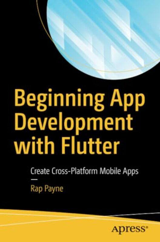 

Beginning App Development with Flutter by National Geographic KidsStephanie Warren DrimmerCaleb MagyarKate Hale-Paperback