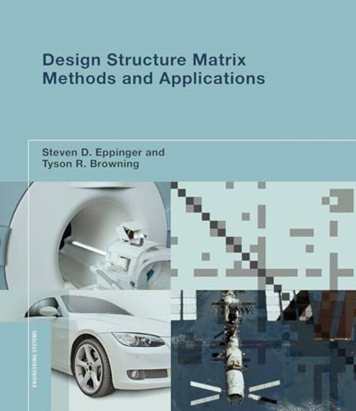 

Design Structure Matrix Methods and Applications by Andrew Bangor University UK McStay-Paperback