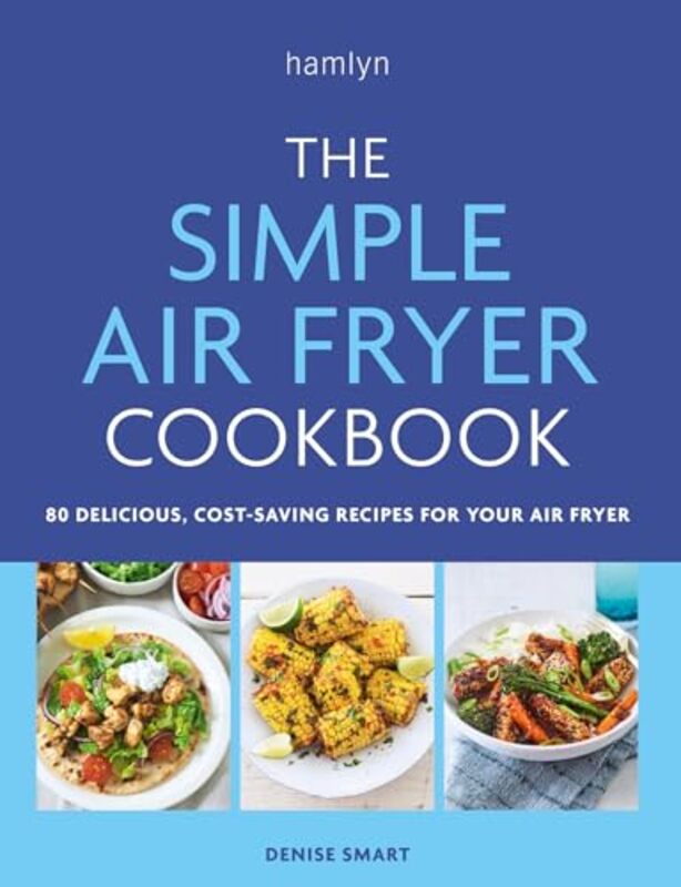 The Simple Air Fryer Cookbook by Denise Smart -Paperback