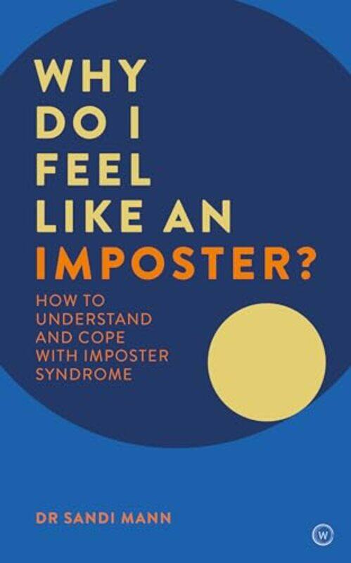 

Why Do I Feel Like an Imposter by Dr Sandi Mann-Paperback