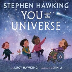 You And The Universe by Li, Xin - Hawking, Lucy - Hawking, Stephen Hardcover